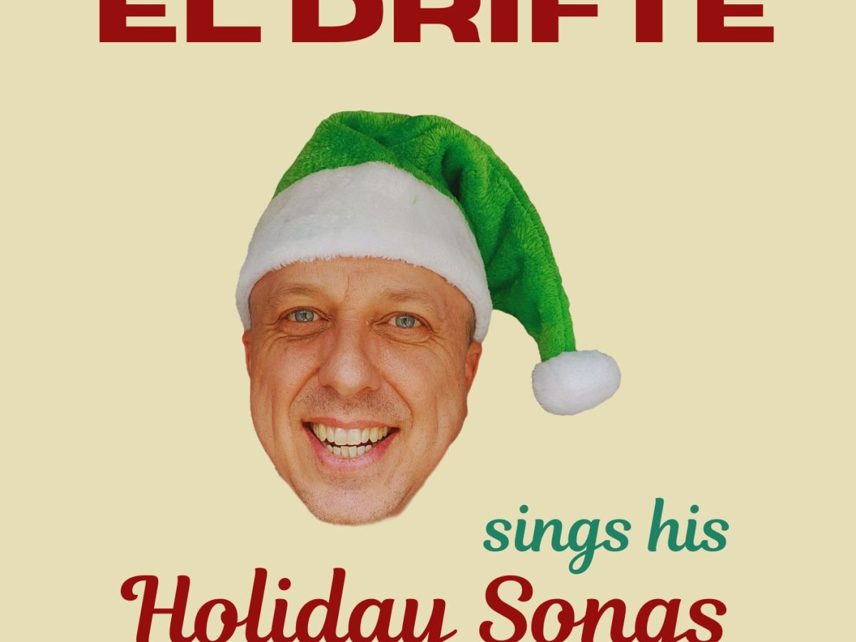 El Drifte – “Here the Holidays Is”&nbsp;review