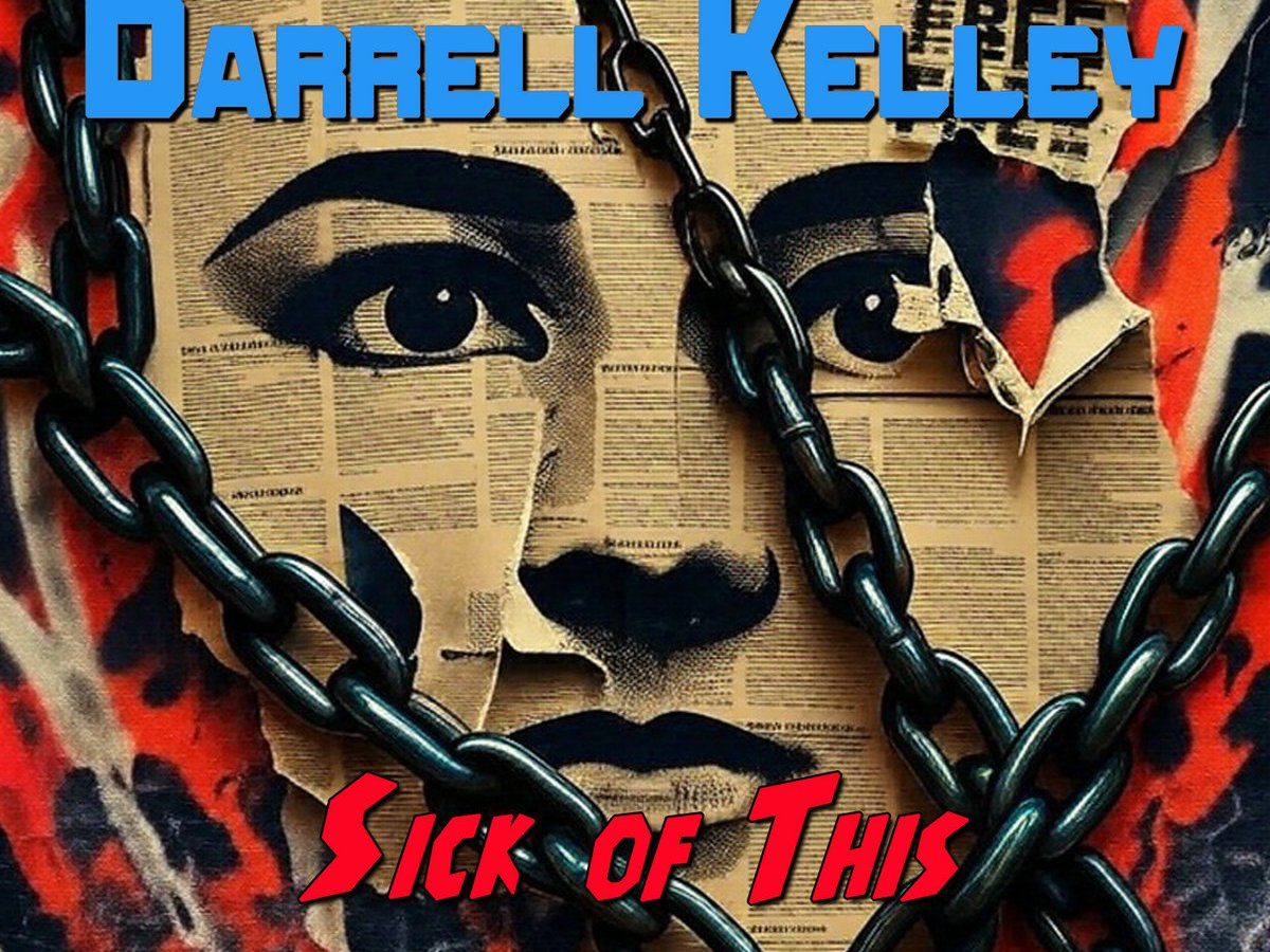 Darrell Kelley – “Sick of This”&nbsp;review