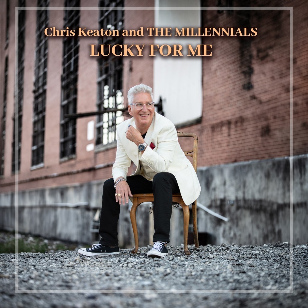 Chris Keaton and the Millennials – “Lucky For Me”&nbsp;review